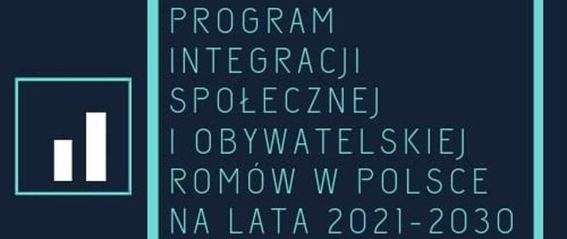 Program Integracji Społecznej i Obywatelskiej Romów w Polsce na lata 2021-2030